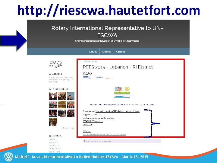 http: //riescwa. hautetfort. com Michel P. Jazzar, RI representative to United Nations-ESCWA - March