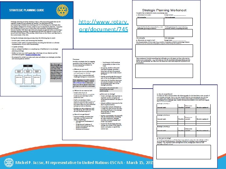 http: //www. rotary. org/document/745 Michel P. Jazzar, RI representative to United Nations-ESCWA - March