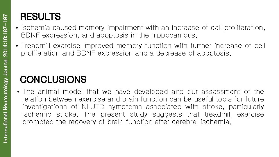 International Neurourology Journal 2014; 18: 187 -197 RESULTS • Ischemia caused memory impairment with