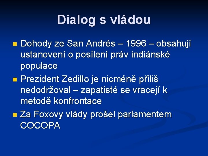 Dialog s vládou Dohody ze San Andrés – 1996 – obsahují ustanovení o posílení