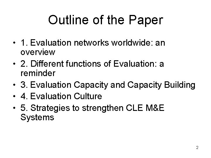 Outline of the Paper • 1. Evaluation networks worldwide: an overview • 2. Different