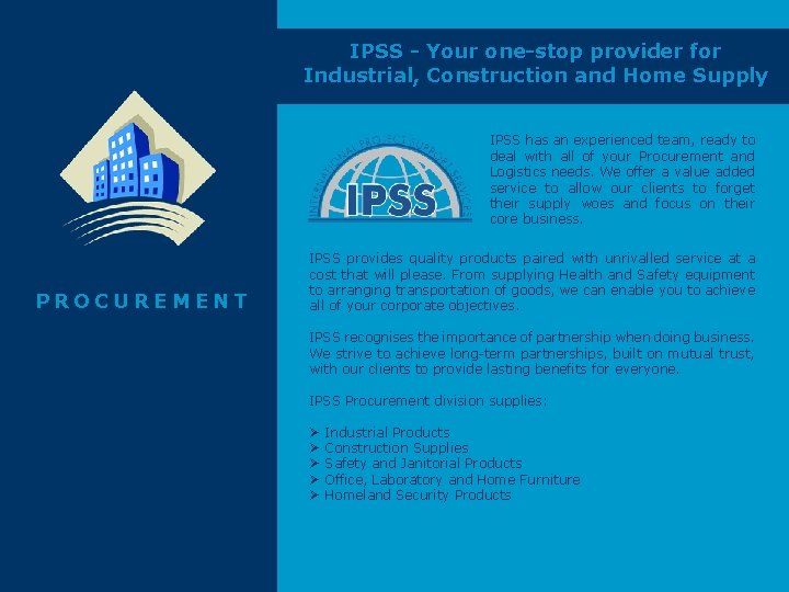 IPSS - Your one-stop provider for Industrial, Construction and Home Supply IPSS has an