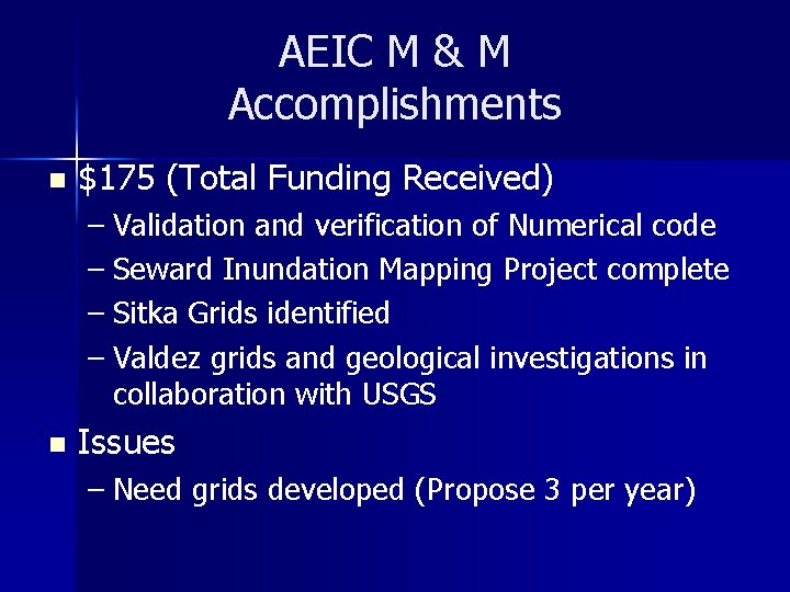 AEIC M & M Accomplishments n $175 (Total Funding Received) – Validation and verification