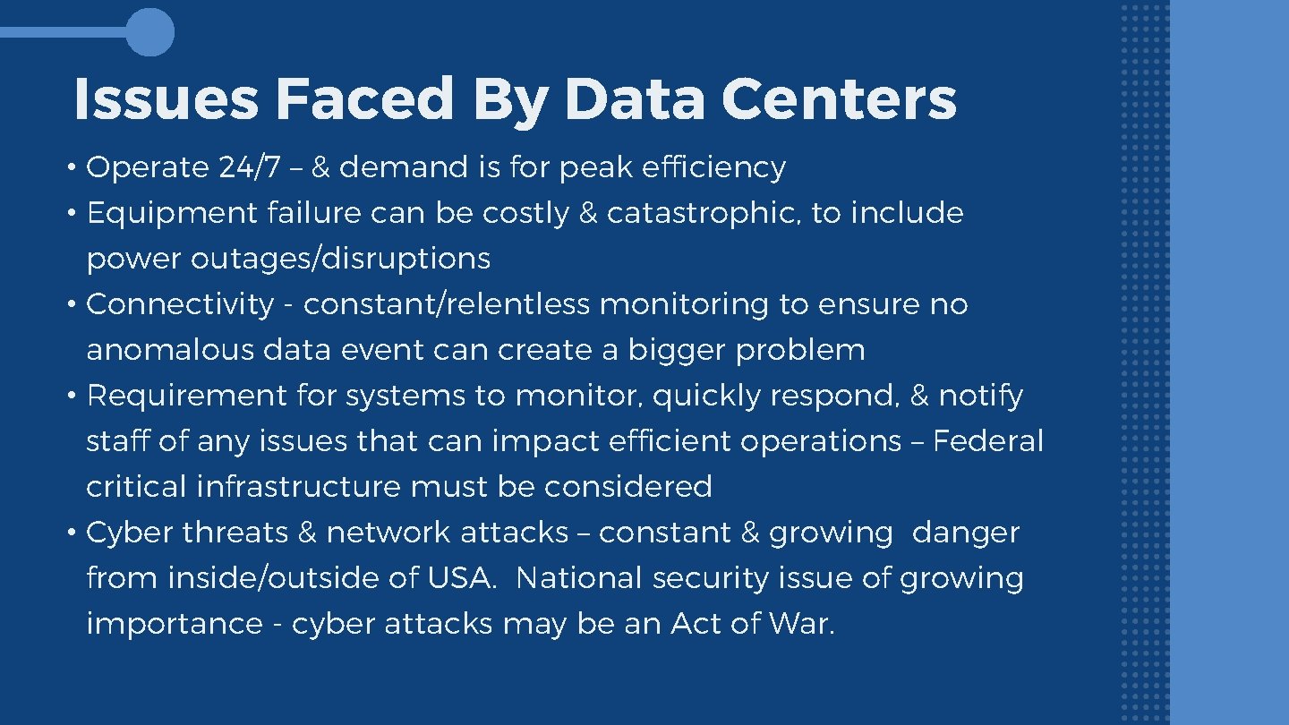 Issues Faced By Data Centers • Operate 24/7 – & demand is for peak