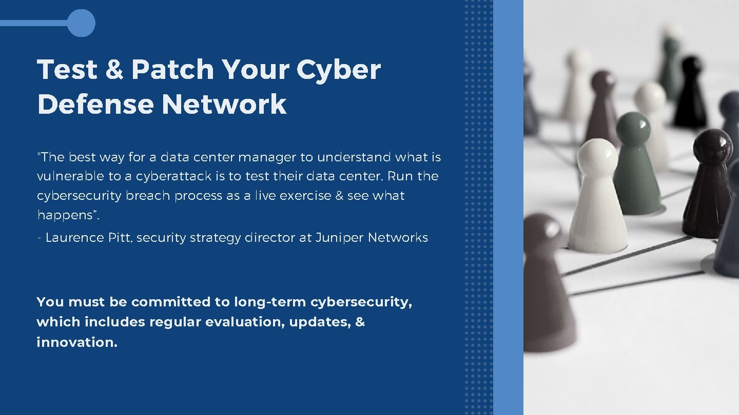Test & Patch Your Cyber Defense Network "The best way for a data center