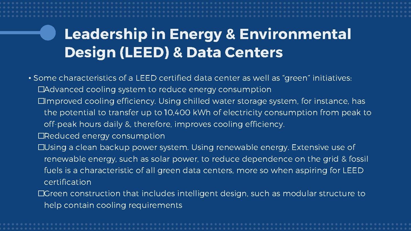 Leadership in Energy & Environmental Design (LEED) & Data Centers • Some characteristics of