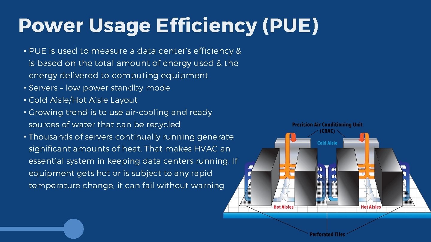 Power Usage Efficiency (PUE) • PUE is used to measure a data center’s efficiency