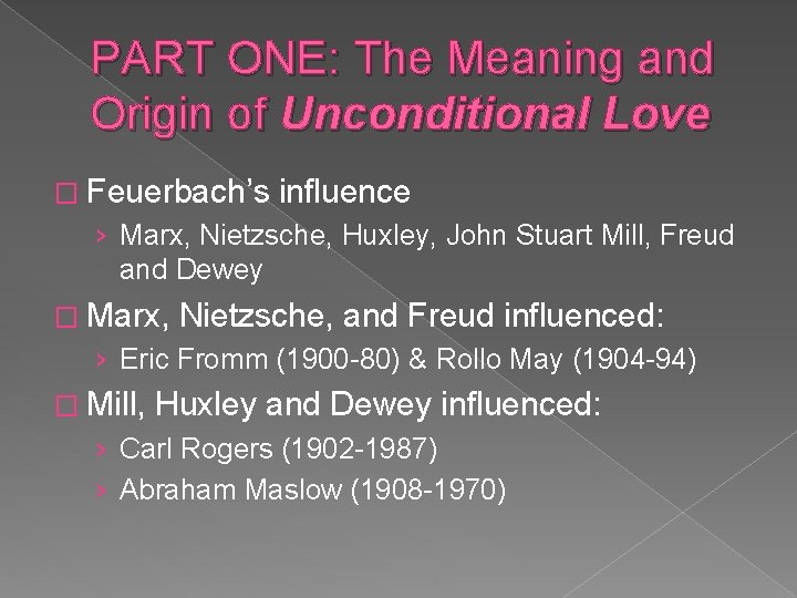 PART ONE: The Meaning and Origin of Unconditional Love � Feuerbach’s influence › Marx,