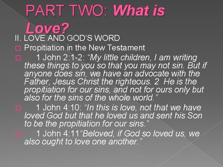 PART TWO: What is Love? II. LOVE AND GOD’S WORD Propitiation in the New