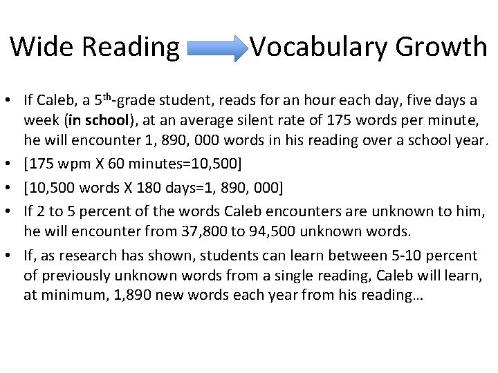 Wide Reading Vocabulary Growth • If Caleb, a 5 th-grade student, reads for an