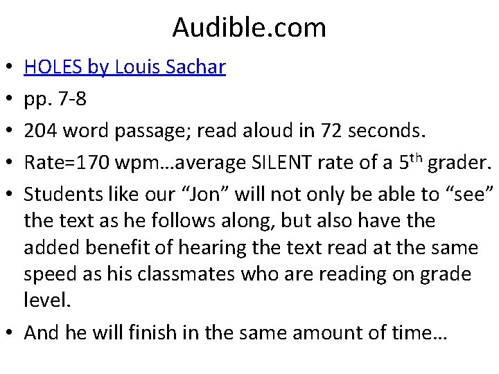 Audible. com HOLES by Louis Sachar pp. 7 -8 204 word passage; read aloud