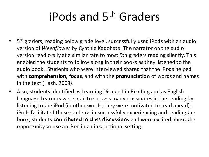 i. Pods and 5 th Graders • 5 th graders, reading below grade level,