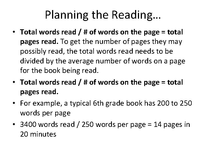 Planning the Reading… • Total words read / # of words on the page