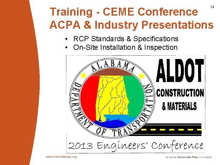 14 Training - CEME Conference ACPA & Industry Presentations • RCP Standards & Specifications