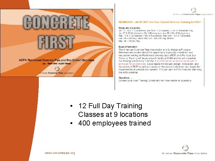 16 • 12 Full Day Training Classes at 9 locations • 400 employees trained