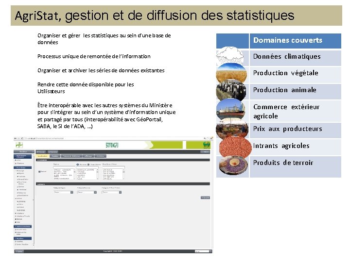 Agri. Stat, gestion et de diffusion des statistiques Organiser et gérer les statistiques au