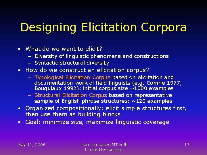 Designing Elicitation Corpora • What do we want to elicit? – Diversity of linguistic