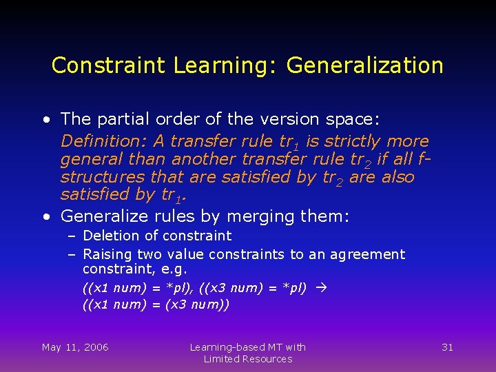 Constraint Learning: Generalization • The partial order of the version space: Definition: A transfer