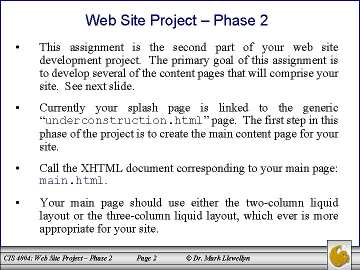 Web Site Project – Phase 2 • This assignment is the second part of