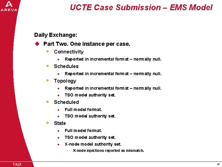 UCTE Case Submission – EMS Model Daily Exchange: u Part Two. One instance per