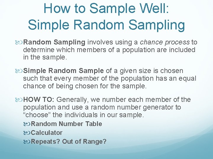 How to Sample Well: Simple Random Sampling involves using a chance process to determine