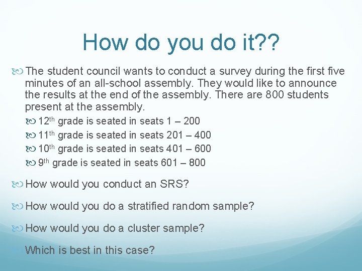 How do you do it? ? The student council wants to conduct a survey