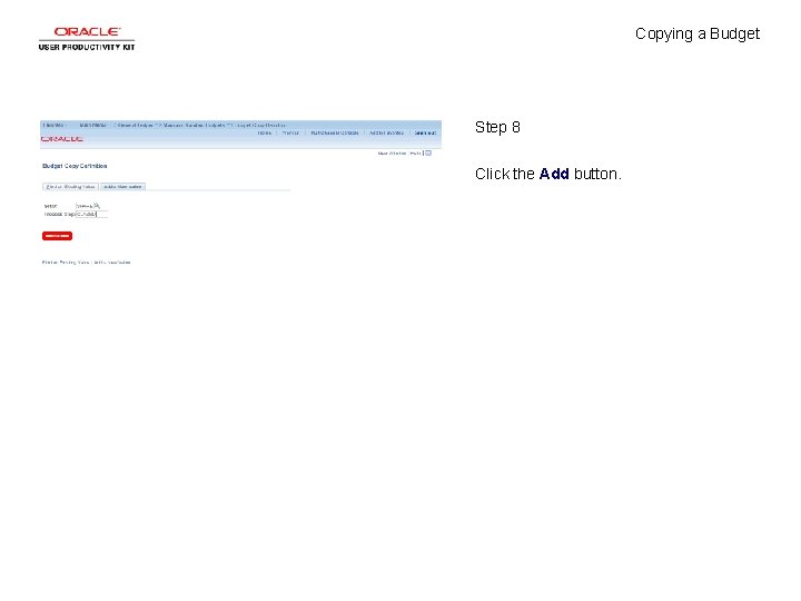 Copying a Budget Step 8 Click the Add button. 
