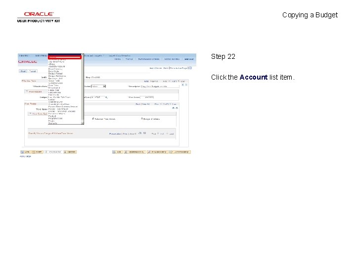 Copying a Budget Step 22 Click the Account list item. 