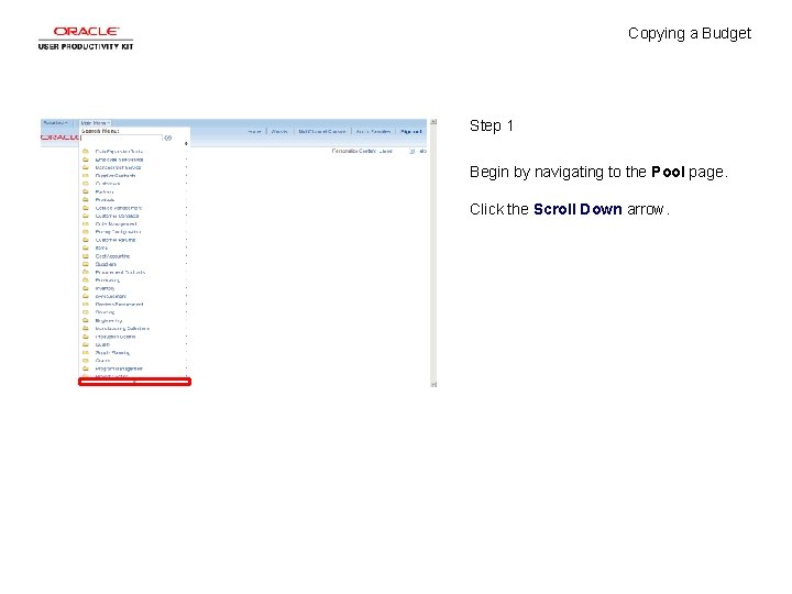 Copying a Budget Step 1 Begin by navigating to the Pool page. Click the