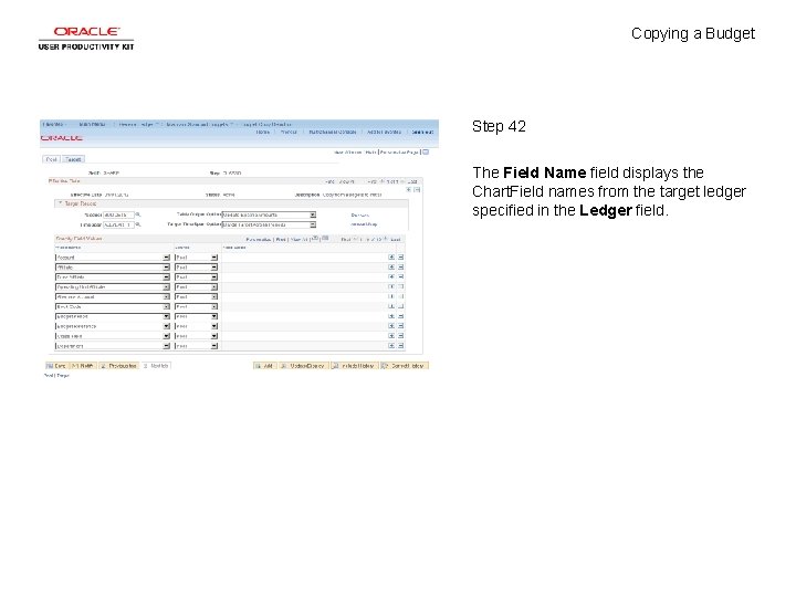 Copying a Budget Step 42 The Field Name field displays the Chart. Field names