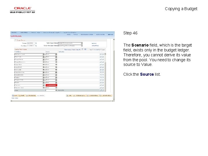 Copying a Budget Step 46 The Scenario field, which is the target field, exists