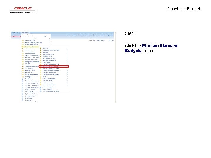 Copying a Budget Step 3 Click the Maintain Standard Budgets menu. 