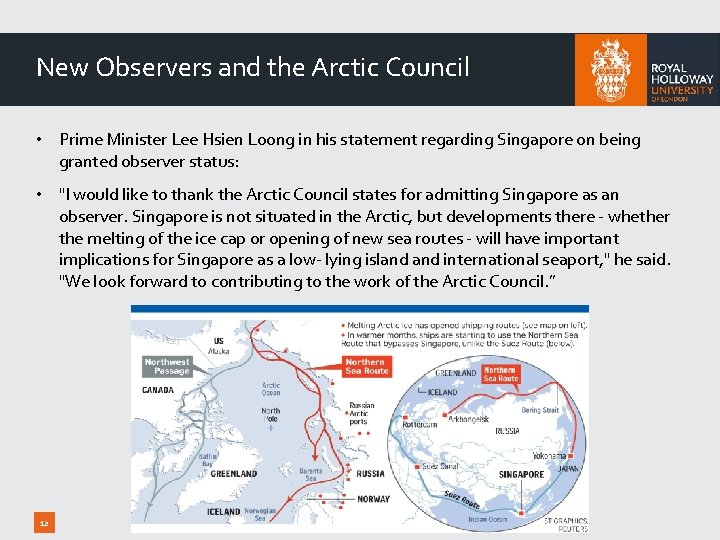 New Observers and the Arctic Council • Prime Minister Lee Hsien Loong in his