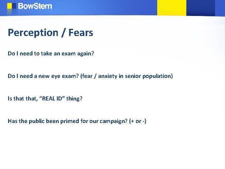 Perception / Fears Do I need to take an exam again? Do I need