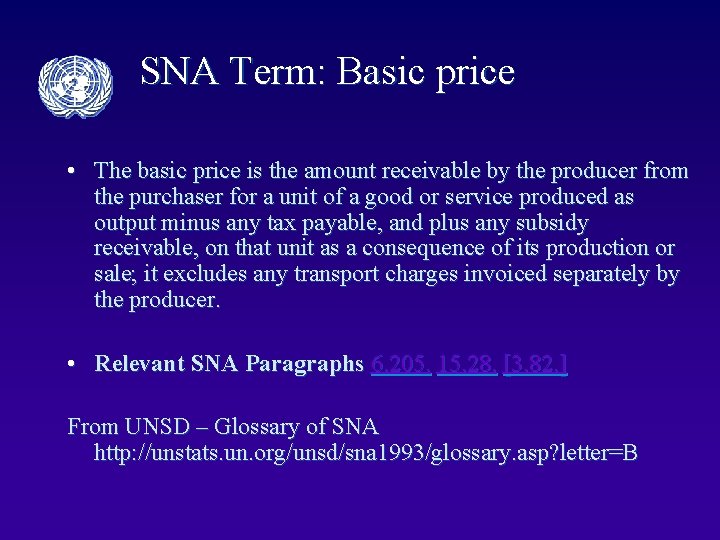 SNA Term: Basic price • The basic price is the amount receivable by the