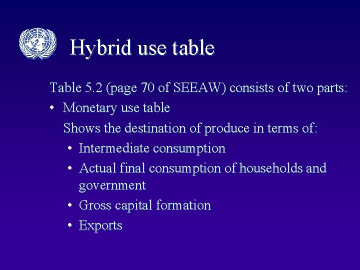 Hybrid use table Table 5. 2 (page 70 of SEEAW) consists of two parts: