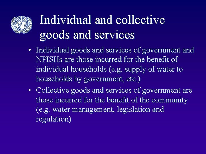 Individual and collective goods and services • Individual goods and services of government and