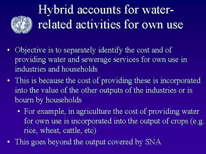 Hybrid accounts for waterrelated activities for own use • Objective is to separately identify