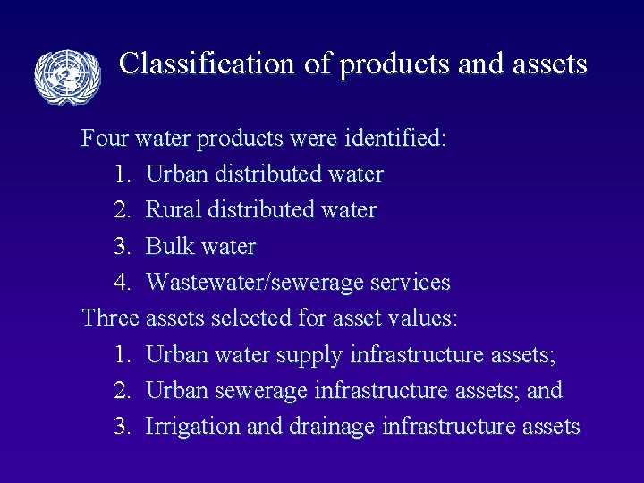 Classification of products and assets Four water products were identified: 1. Urban distributed water