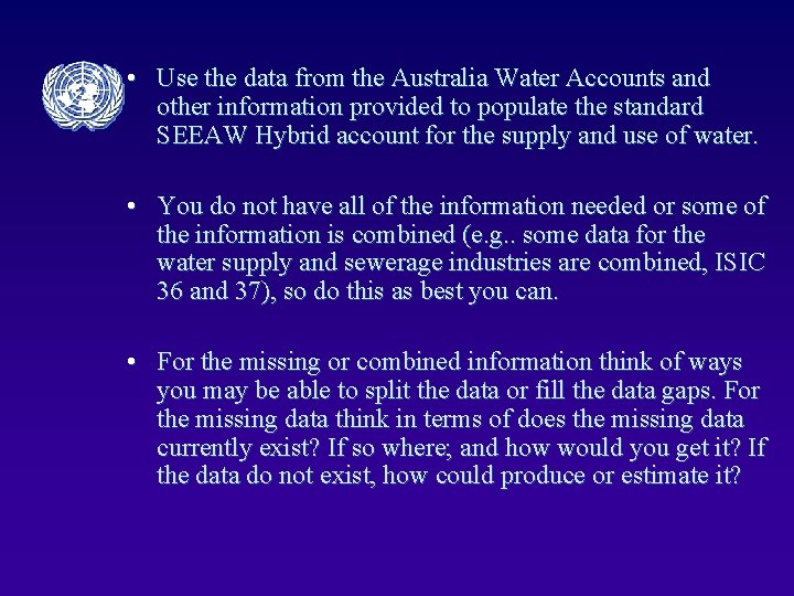  • Use the data from the Australia Water Accounts and other information provided