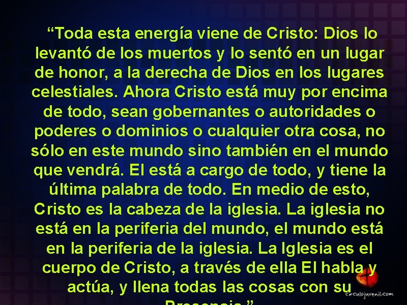 “Toda esta energía viene de Cristo: Dios lo levantó de los muertos y lo