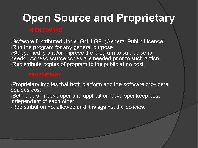 Open Source and Proprietary OPEN SOURCE Software Distributed Under GNU GPL(General Public License) Run Open Source and Proprietary OPEN SOURCE Software Distributed Under GNU GPL(General Public License) Run