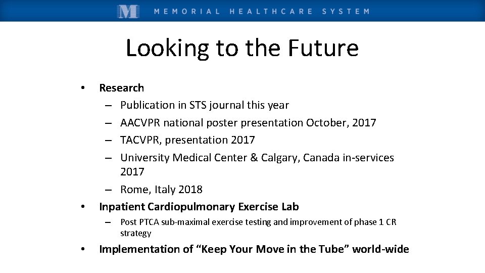 Looking to the Future • • Research – Publication in STS journal this year