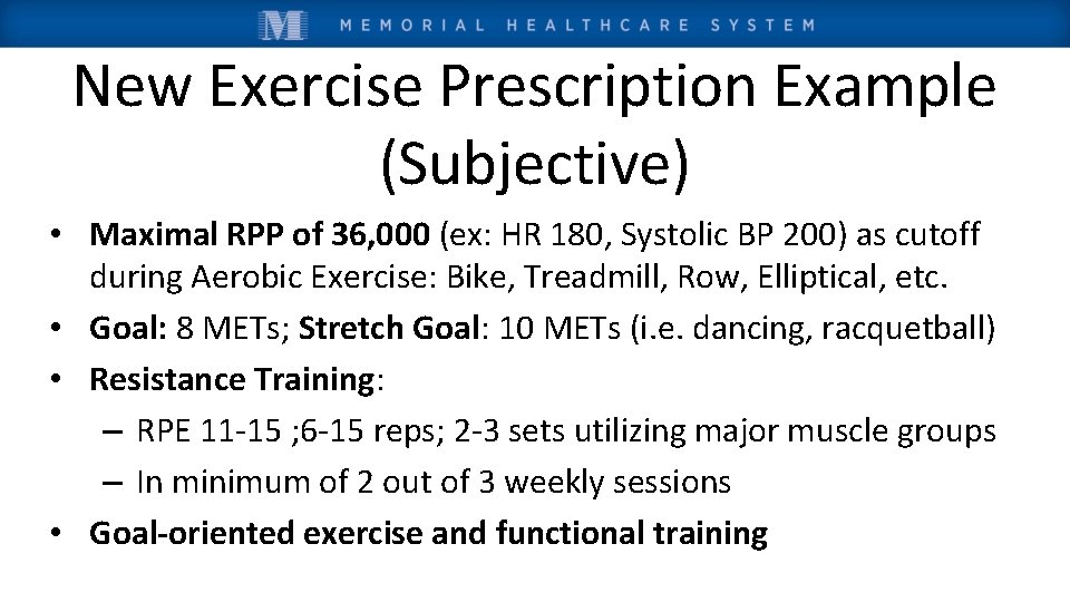 New Exercise Prescription Example (Subjective) • Maximal RPP of 36, 000 (ex: HR 180,