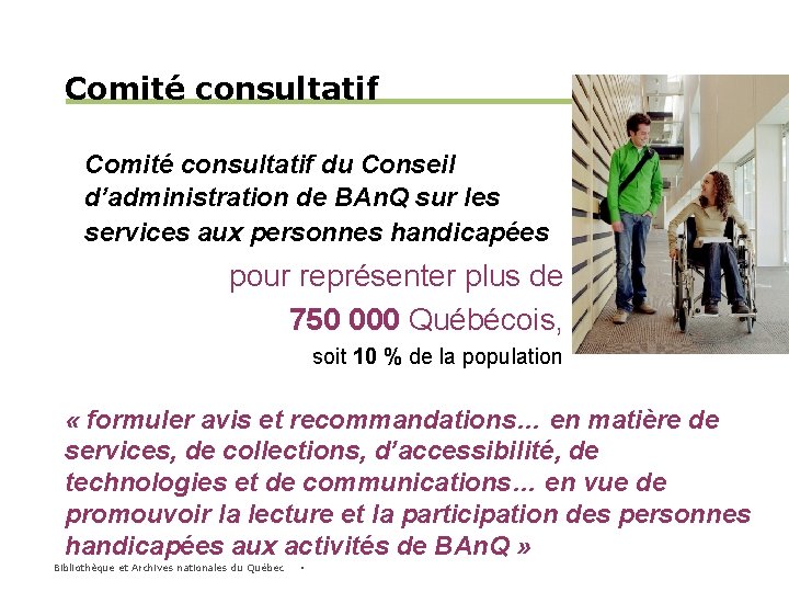 Comité consultatif du Conseil d’administration de BAn. Q sur les services aux personnes handicapées