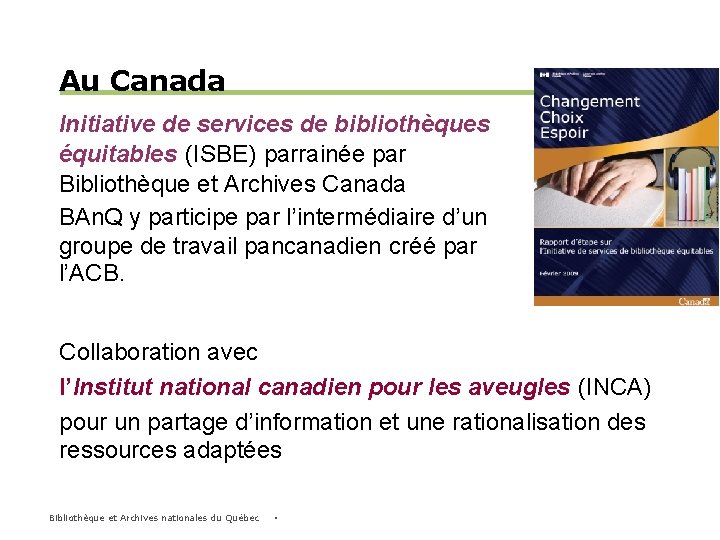 Au Canada Initiative de services de bibliothèques équitables (ISBE) parrainée par Bibliothèque et Archives