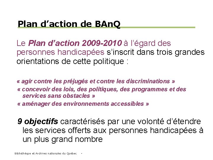 Plan d’action de BAn. Q Le Plan d’action 2009 -2010 à l’égard des personnes