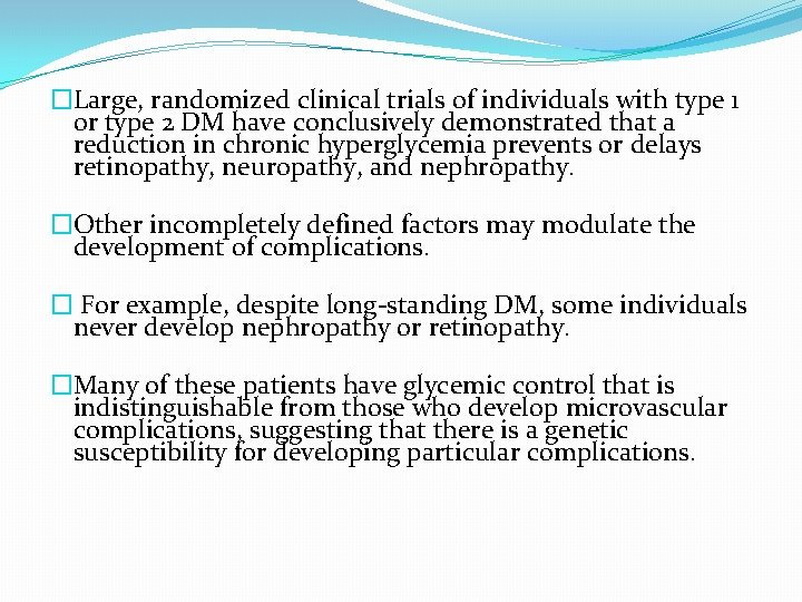 �Large, randomized clinical trials of individuals with type 1 or type 2 DM have