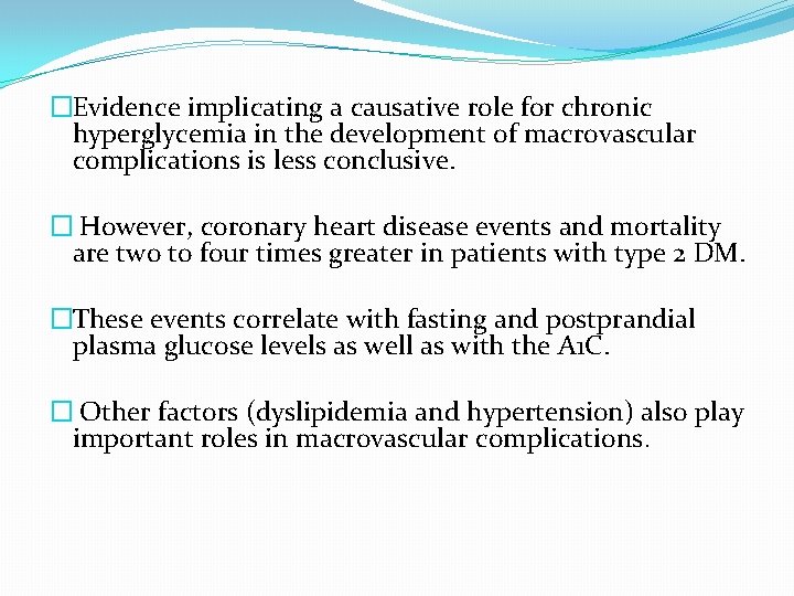 �Evidence implicating a causative role for chronic hyperglycemia in the development of macrovascular complications