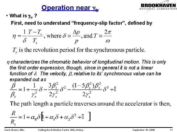Operation near gtr • What is gtr ? First, need to understand “frequency-slip factor”,
